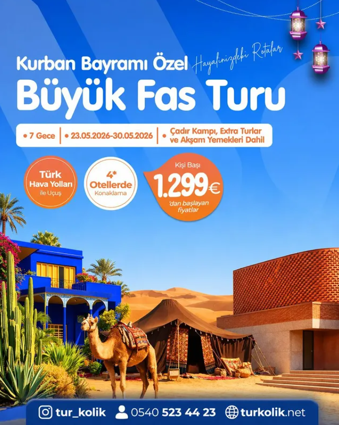 Büyük Fas Turu 7 Gece THY İle Çadır Kampı, Extra Turlar Ve Akşam Yemekleri Dahil Kurban Bayramı Özel